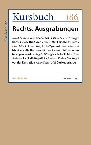 Kursbuch 186: Rechts. Ausgrabungen von Kursbuch Kulturstiftung / kursbuch.edition