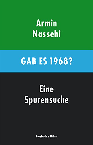 Gab es 1968? Eine Spurensuche