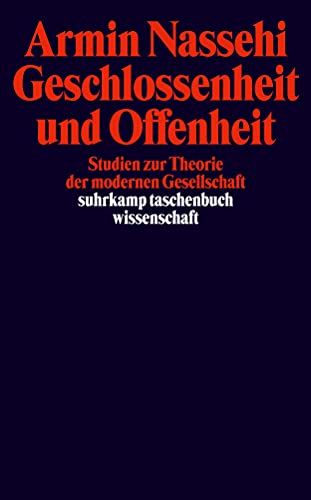Geschlossenheit und Offenheit: Studien zur Theorie der modernen Gesellschaft (suhrkamp taschenbuch wissenschaft) von Suhrkamp Verlag AG