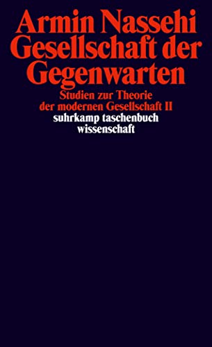 Gesellschaft der Gegenwarten: Studien zur Theorie der modernen Gesellschaft II (suhrkamp taschenbuch wissenschaft) von Suhrkamp Verlag AG