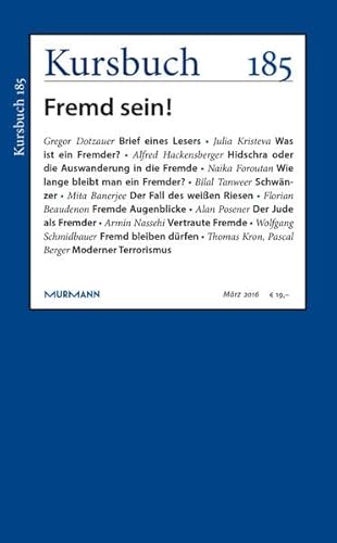 Kursbuch 185: Fremd sein! von Kursbuch Kulturstiftung gGmbH