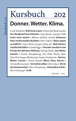 Kursbuch 202: Donner. Wetter. Klima. von Kursbuch Kulturstiftung