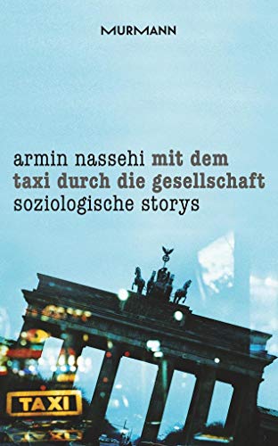 Mit dem Taxi durch die Gesellschaft. Soziologische Storys von Murmann Publishers
