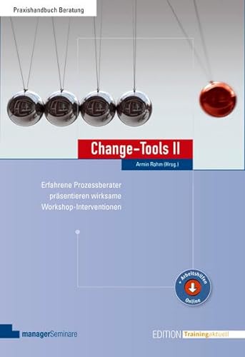 Change-Tools II: Erfahrene Prozessberater präsentieren wirksame Workshop-Interventionen (Edition Training aktuell) von managerSeminare Verl.GmbH