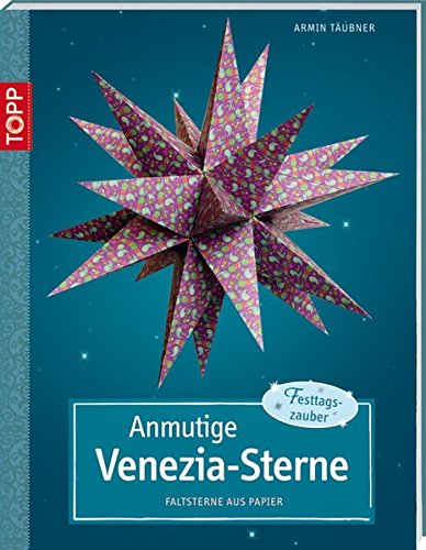 Anmutige Venezia-Sterne: Faltsterne aus Papier (kreativ.kompakt.) von Frech
