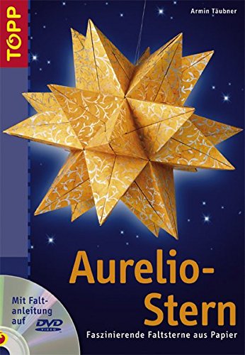 Aurelio-Stern: Faszinierende Faltsterne aus Papier Aurelio-Stern: Faszinierende Faltsterne aus Papier von Frech