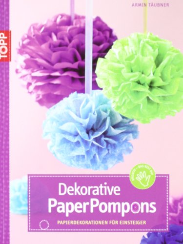 Dekorative PaperPompons: Papierdekorationen für Einsteiger