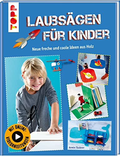 Laubsägen für Kinder: Neue freche und coole Ideen aus Holz