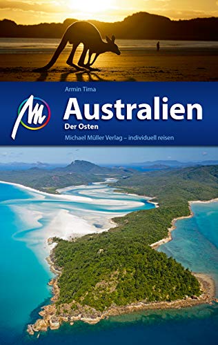 Australien - Der Osten Reiseführer Michael Müller Verlag: Individuell reisen mit vielen praktischen Tipps (MM-Reisen)