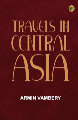 Travels in Central Asia von Zinc Read