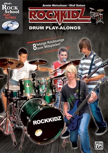 Rockkidz Drum Play-alongs: Acht fetzige Rocksongs zum Mitspielen! (Rockkidz Play-alongs)