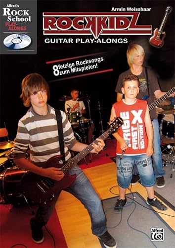 Rockkidz Play-alongs: Rockkidz Guitar Play-alongs: Acht fetzige Rocksongs zum Mitspielen! (Alfred's Rock School Play-alongs)