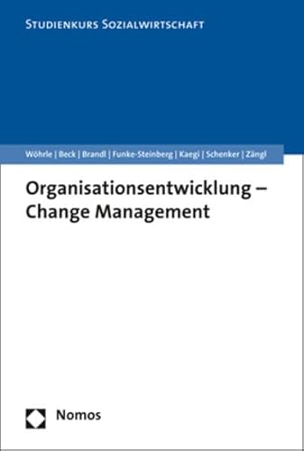 Organisationsentwicklung - Change Management (Studienkurs Management in der Sozialwirtschaft) von Nomos Verlagsges.MBH + Co
