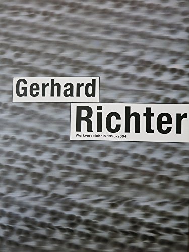 Gerhard Richter, Werkverzeichnis 1993-2004 von Richter Vlg