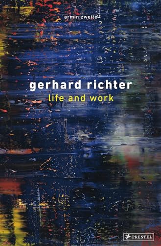 Gerhard Richter: Life and Work: In Painting Thinking is Painting