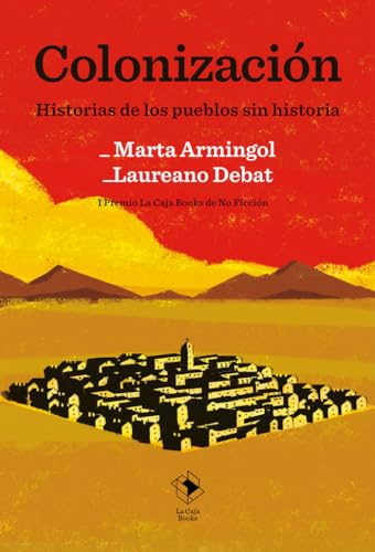 Colonización: Historias de los pueblos sin historia (Caja baja) von Caja baja