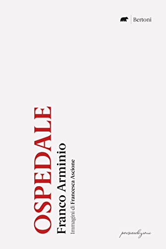 Ospedale. Ediz. limitata von Bertoni