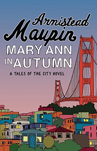 Mary Ann in Autumn: The eighth novel in the classic, must-read Tales of the City series (Tales of the City, 8)