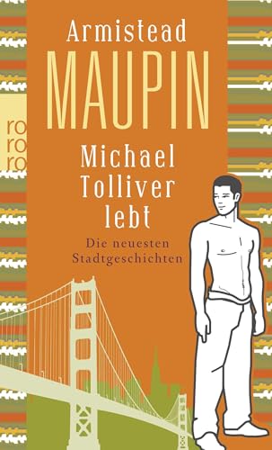 Michael Tolliver lebt: Die neuesten Stadtgeschichten von Rowohlt