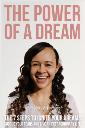 The Power of A Dream: The 7 Steps to Ignite Your Dreams Subdue Your Fears and Live an Extraordinary Life The Power of A Dream: The 7 Steps to Ignite Your Dreams Subdue Your Fears and Live an Extraordinary Life von Independent Publishing Network