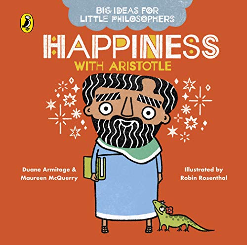Big Ideas for Little Philosophers: Happiness with Aristotle von Puffin