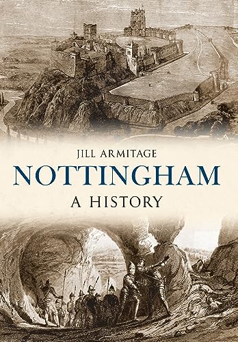Nottingham A History von Amberley Publishing