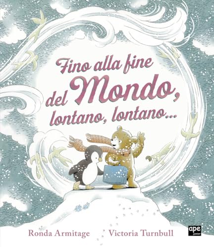 Fino alla fine del mondo, lontano, lontano.... Ediz. a colori (Albi illustrati) von Ape Junior