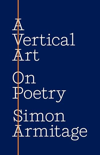 A Vertical Art: On Poetry von Princeton University Press