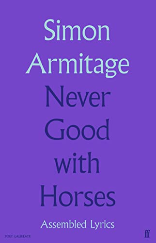 Never Good with Horses: Assembled Lyrics von Faber & Faber