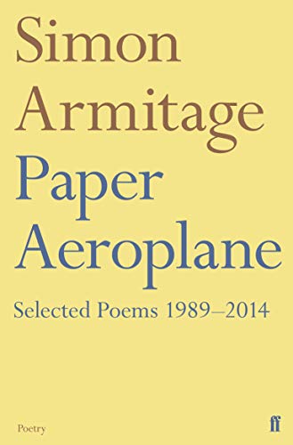 Paper Aeroplane: Selected Poems 1989–2014 von Faber & Faber