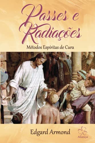 Passes e Radiações: Métodos espíritas de cura