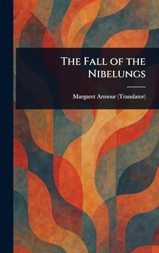 The Fall of the Nibelungs