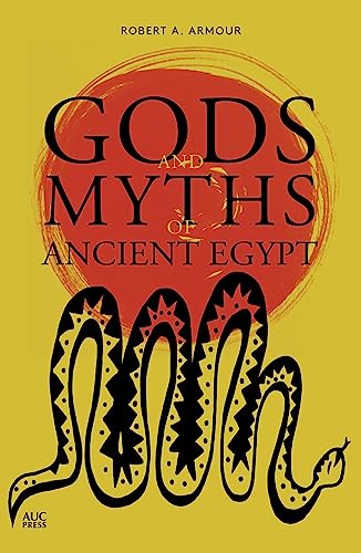 Gods and Myths of Ancient Egypt von The American University in Cairo Press