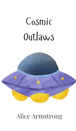 Cosmic Outlaws von Creative Arts Management OÜ