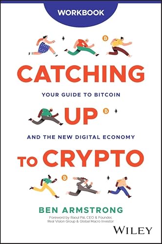 Catching Up to Crypto Workbook: Your Guide to Bitcoin and the New Digital Economy von Wiley