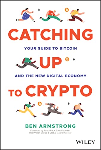Catching Up to Crypto: Your Guide to Bitcoin and the New Digital Economy von Wiley John + Sons