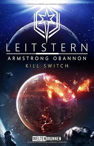Leitstern: Kill Switch: Science Fiction Reihe (Leitstern Zyklus, Band 4)