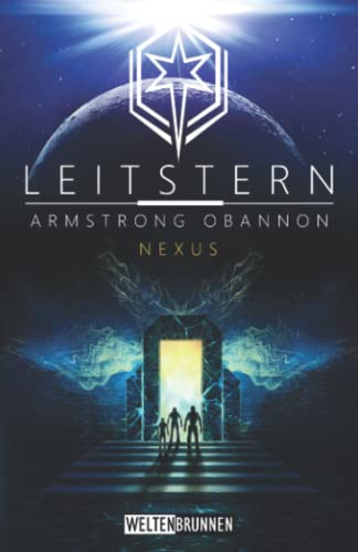 Leitstern: Nexus: Science Fiction Reihe (Leitstern Zyklus, Band 7)