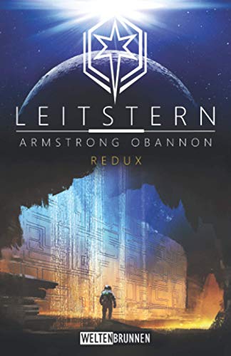 Leitstern: Redux: Science Fiction Reihe (Leitstern Zyklus, Band 5) von Independently published