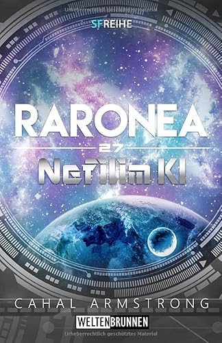Nefilim KI 27: Raronea: Science Fiction Reihe