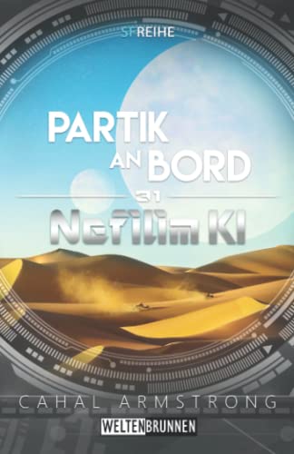 Nefilim KI 31: Partik an Bord: Science Fiction Reihe Nefilim KI 31: Partik an Bord: Science Fiction Reihe von Independently published