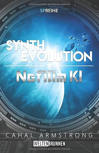 Nefilim KI 7 - Synthevolution von CreateSpace Independent Publishing Platform