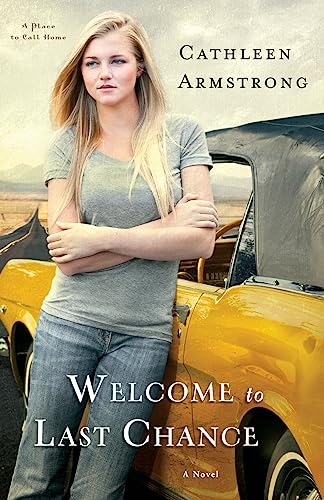 Welcome to Last Chance: A Novel (A Place to Call Home, Band 1)