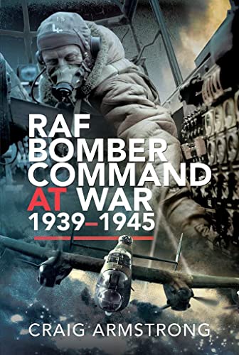 Raf Bomber Command at War 1939 1945