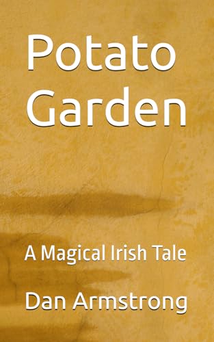 Potato Garden: A Magical Irish Tale von Independently published