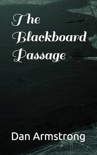 The Blackboard Passage von Independently published