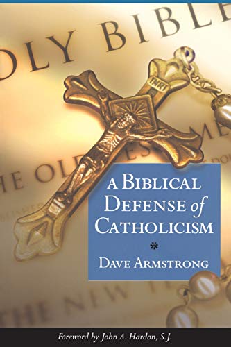Biblical Defense of Catholicism Biblical Defense of Catholicism von Sophia Institute Press