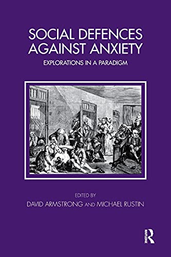 Social Defences Against Anxiety: Explorations in a Paradigm (Tavistock Clinic) von Routledge