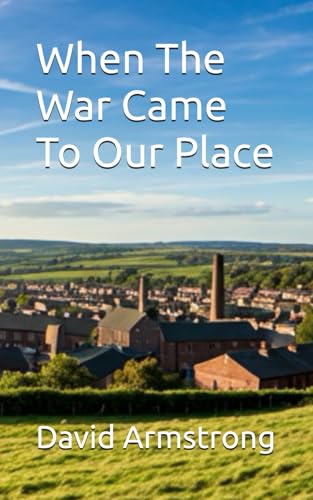 When The War Came To Our Place von Independently published