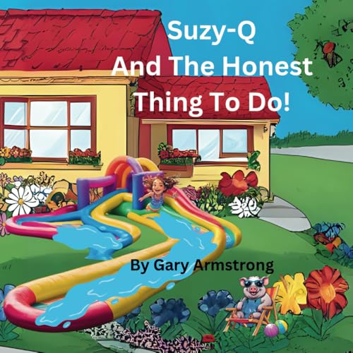 Suzy-Q And The Honest Thing To Do (The Essential Virtues) von Independently published